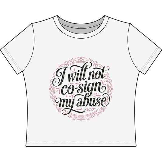 I Will Not Co-Sign Dolly Drew AAC Women's Baby Tee